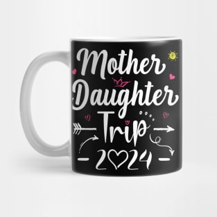 Mother Daughter Trip 2024 Shirt Weekend Vacation Lovers Road Mug